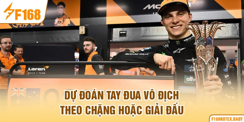 Dự đoán tay đua vô địch theo chặng hoặc giải đấu