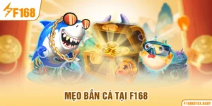 Mẹo bắn cá tại F168