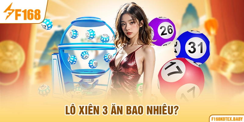 Lô xiên 3 ăn bao nhiêu?